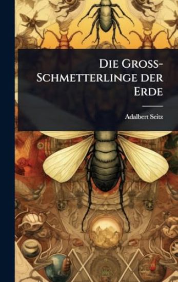 Die Gross-Schmetterlinge der Erde