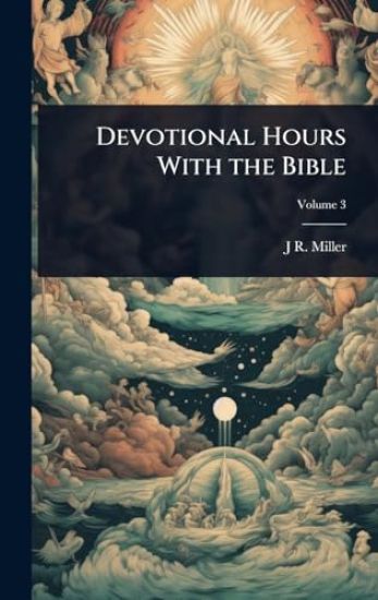 Devotional Hours With the Bible