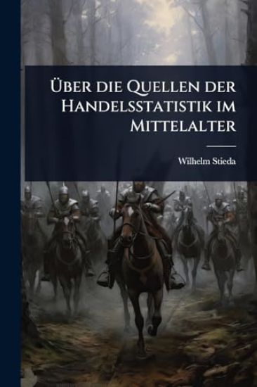 Ã?ber die Quellen der Handelsstatistik im Mittelalter