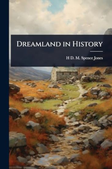 Dreamland in History