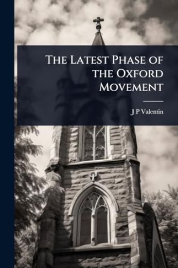 The Latest Phase of the Oxford Movement