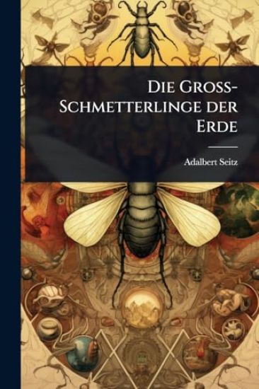 Die Gross-Schmetterlinge der Erde