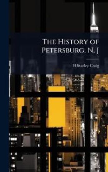 The History of Petersburg, N. J