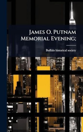 James O. Putnam Memorial Evening;