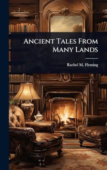 Ancient Tales From Many Lands