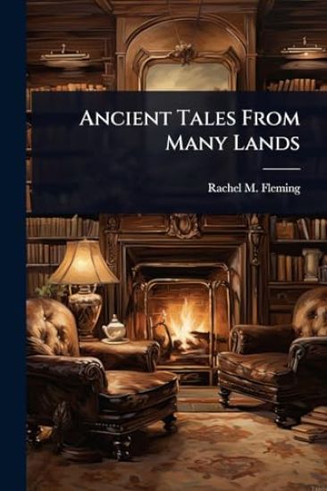 Ancient Tales From Many Lands