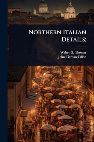 Northern Italian Details;