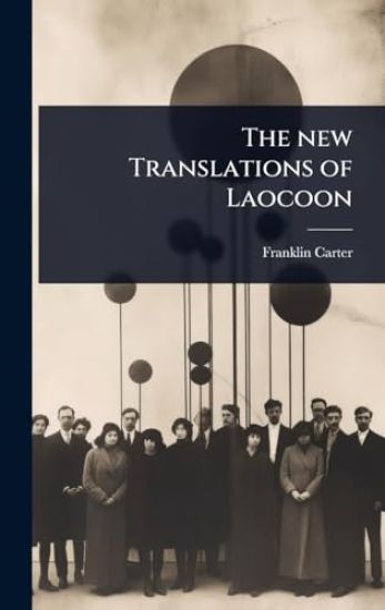 The new Translations of Laocoon