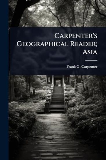 Carpenter's Geographical Reader; Asia