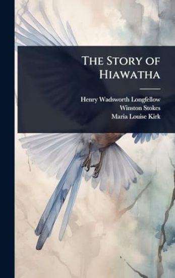 The Story of Hiawatha