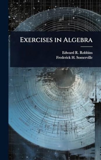 Exercises in Algebra