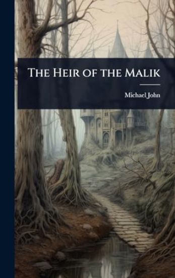 The Heir of the Malik