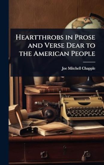 Heartthrobs in Prose and Verse Dear to the American People