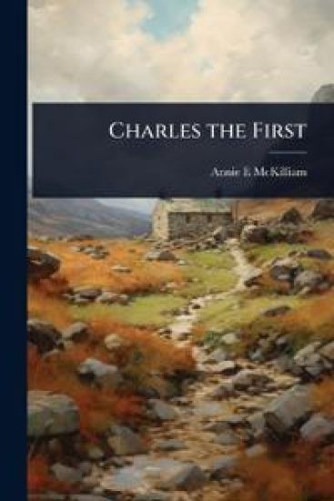 Charles the First
