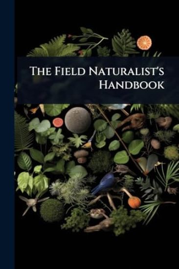 The Field Naturalist's Handbook