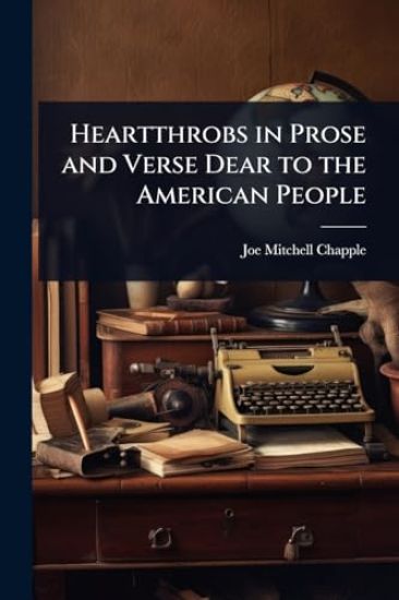 Heartthrobs in Prose and Verse Dear to the American People