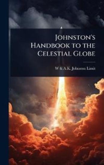 Johnston's Handbook to the Celestial Globe