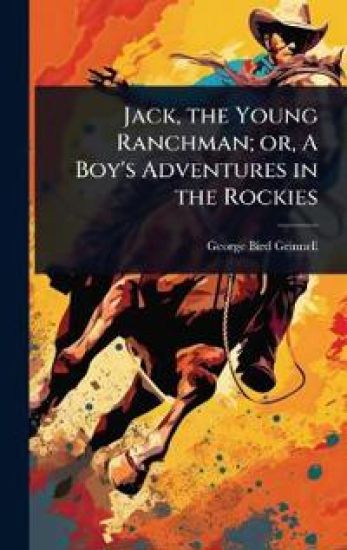 Jack, the Young Ranchman; or, A Boy's Adventures in the Rockies
