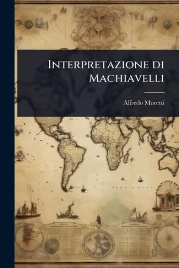 Interpretazione di Machiavelli