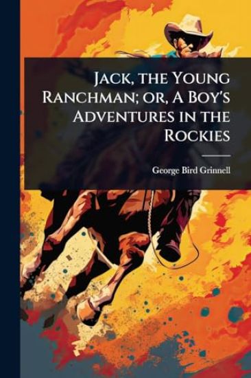 Jack, the Young Ranchman; or, A Boy's Adventures in the Rockies