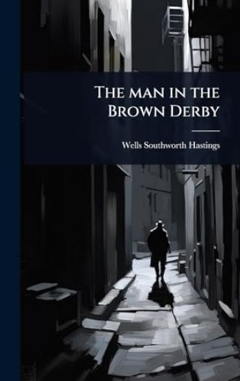 The man in the Brown Derby