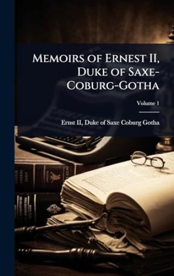 Memoirs of Ernest II, Duke of Saxe-Coburg-Gotha
