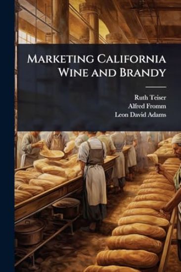 Marketing California Wine and Brandy