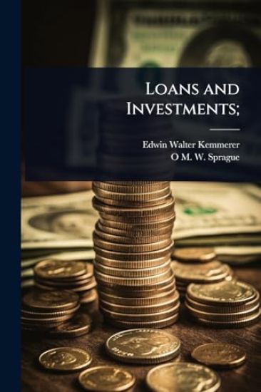 Loans and Investments;