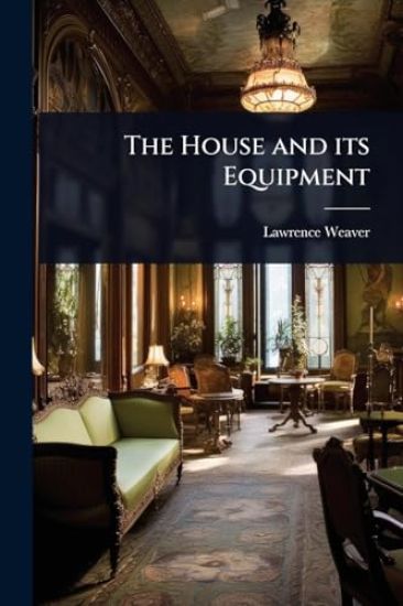 The House and its Equipment