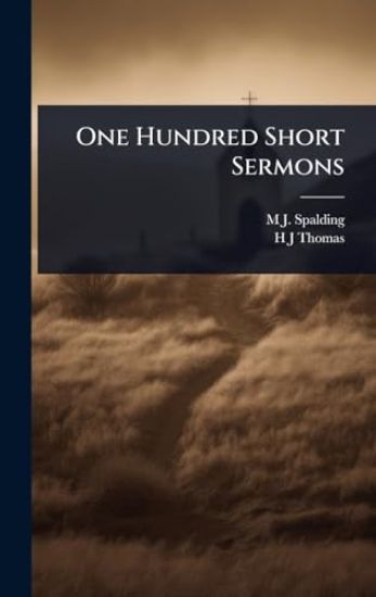 One Hundred Short Sermons