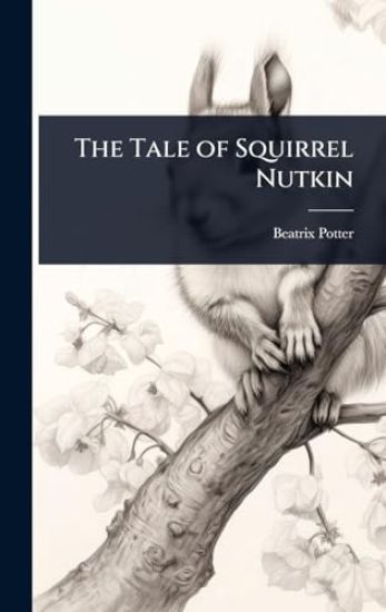 The Tale of Squirrel Nutkin
