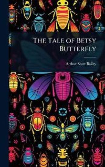 The Tale of Betsy Butterfly