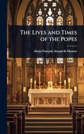 The Lives and Times of the Popes