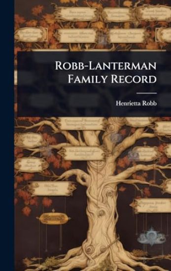 Robb-Lanterman Family Record