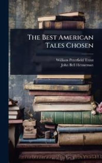 The Best American Tales Chosen
