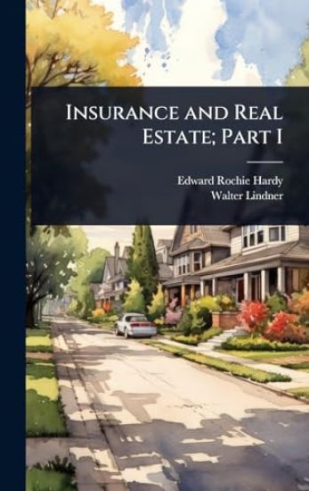Insurance and Real Estate; Part I