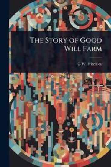 The Story of Good Will Farm