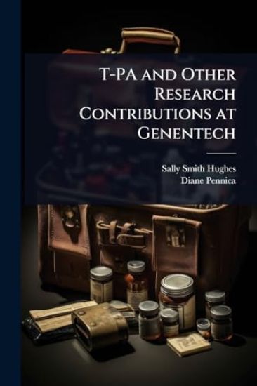 T-PA and Other Research Contributions at Genentech