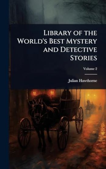 Library of the World's Best Mystery and Detective Stories