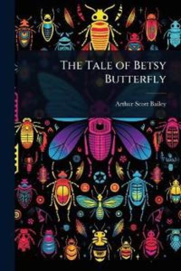 The Tale of Betsy Butterfly