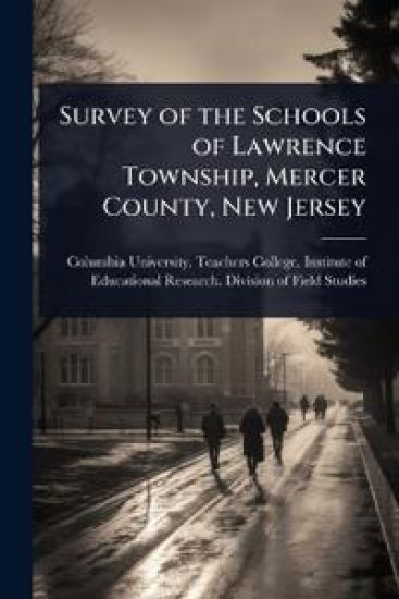 Survey of the Schools of Lawrence Township, Mercer County, New Jersey