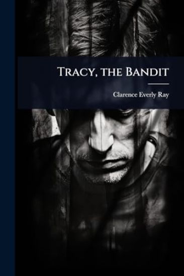 Tracy, the Bandit
