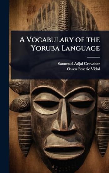 A Vocabulary of the Yoruba Language