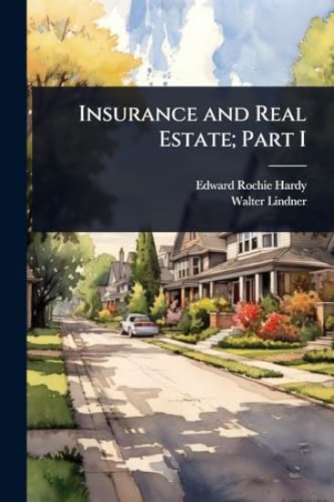 Insurance and Real Estate; Part I