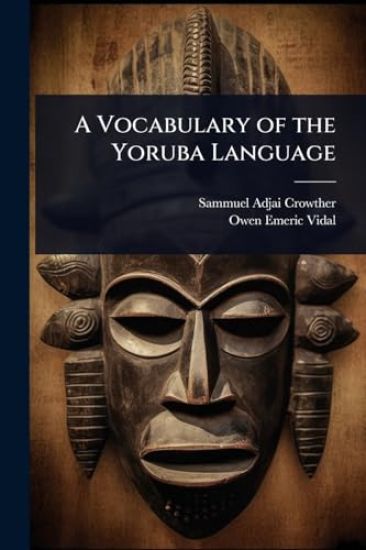 A Vocabulary of the Yoruba Language