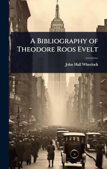 A Bibliography of Theodore Roos Evelt