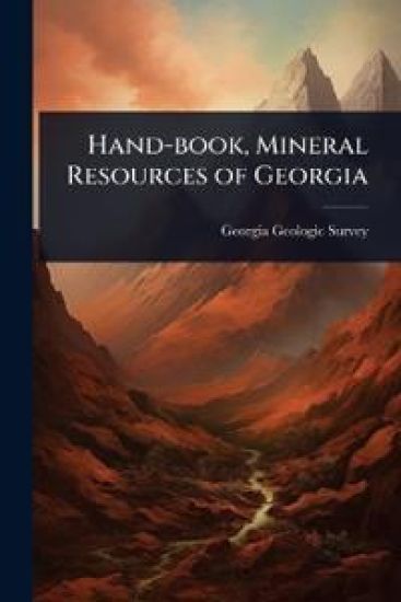 Hand-book, Mineral Resources of Georgia