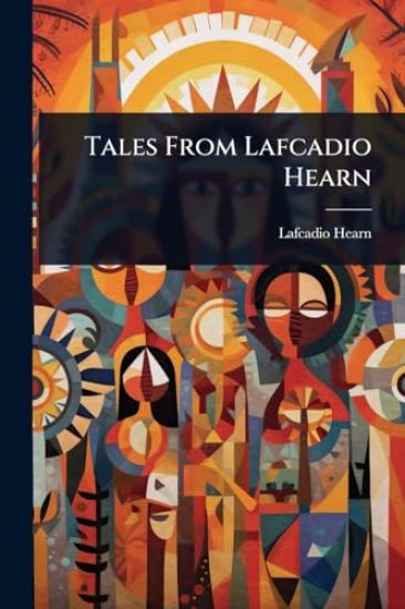 Tales From Lafcadio Hearn
