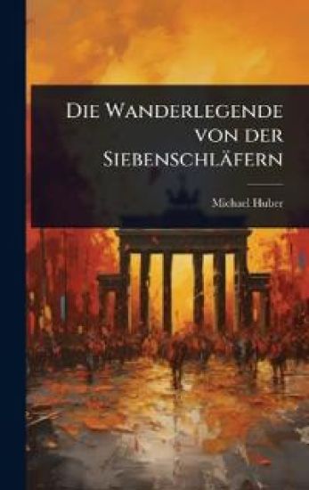 Die Wanderlegende von der Siebenschläfern