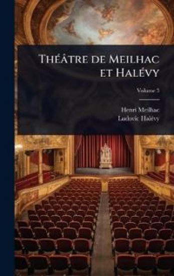 ThÃ(c)âtre de Meilhac et HalÃ(c)vy